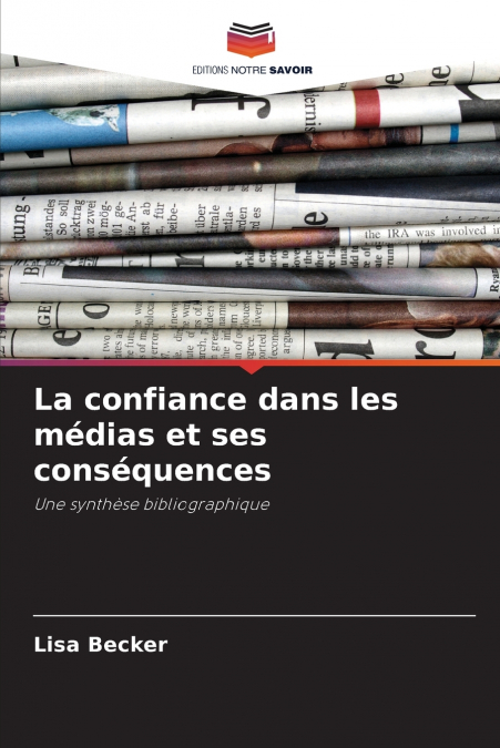 La confiance dans les médias et ses conséquences