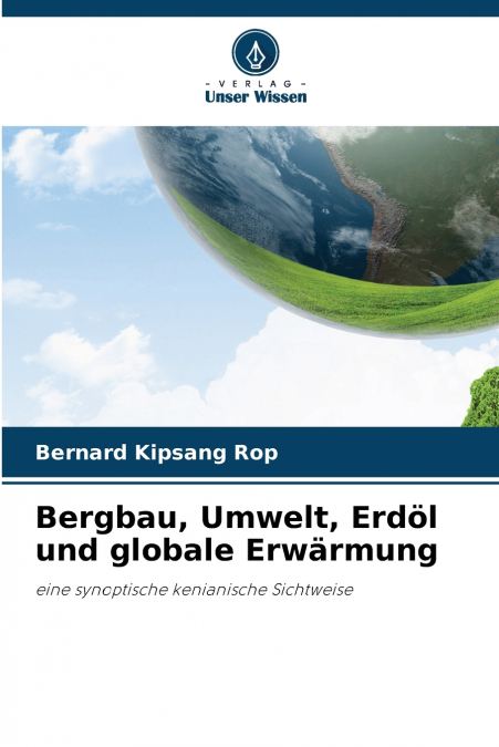 Bergbau, Umwelt, Erdöl und globale Erwärmung