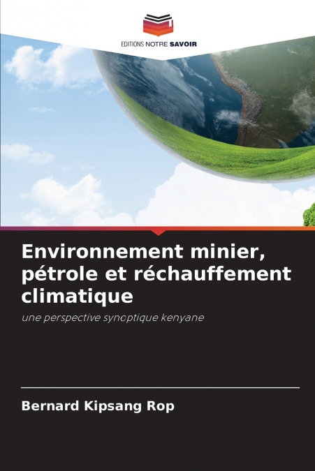 Environnement minier, pétrole et réchauffement climatique