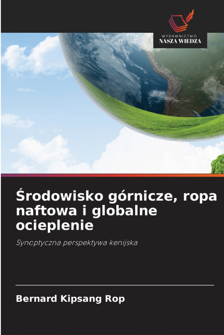 Środowisko górnicze, ropa naftowa i globalne ocieplenie