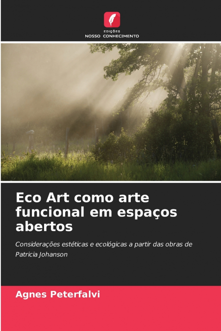Eco Art como arte funcional em espaços abertos