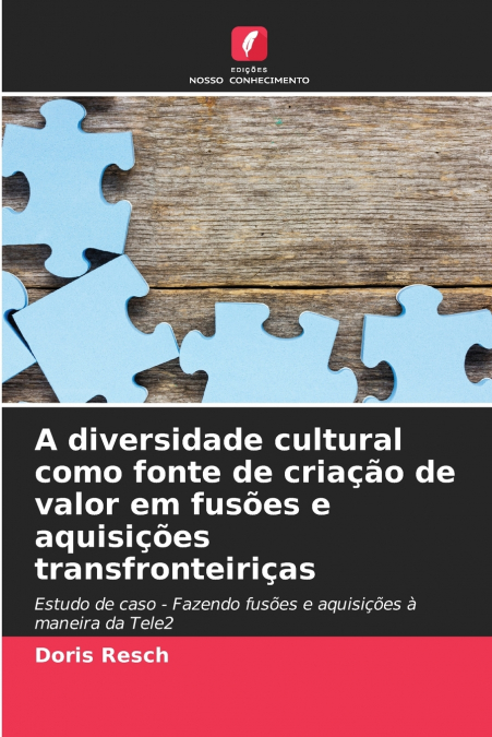 A diversidade cultural como fonte de criação de valor em fusões e aquisições transfronteiriças