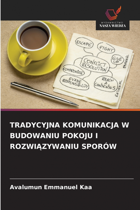 TRADYCYJNA KOMUNIKACJA W BUDOWANIU POKOJU I ROZWIĄZYWANIU SPORÓW
