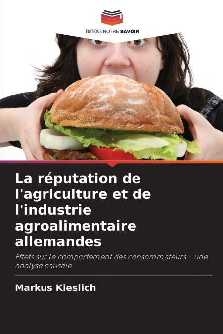La réputation de l’agriculture et de l’industrie agroalimentaire allemandes