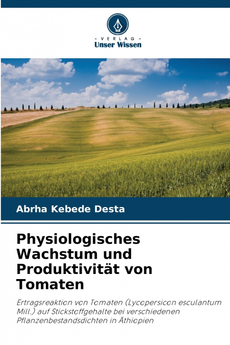 Physiologisches Wachstum und Produktivität von Tomaten
