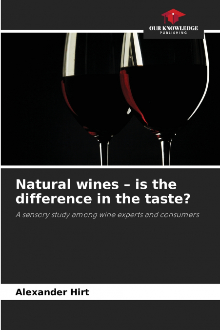 Natural wines - is the difference in the taste?