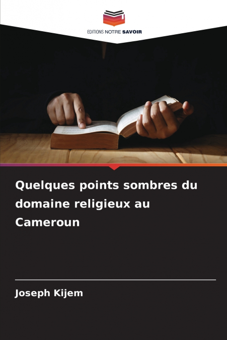 Quelques points sombres du domaine religieux au Cameroun