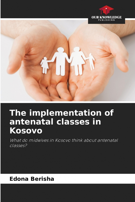 The implementation of antenatal classes in Kosovo