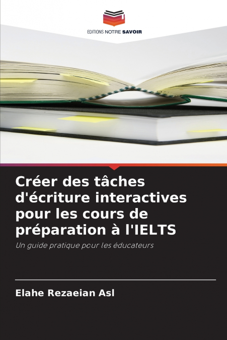 Créer des tâches d’écriture interactives pour les cours de préparation à l’IELTS