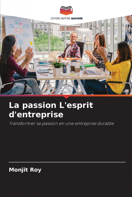 La passion L’esprit d’entreprise