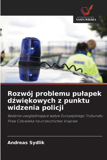Rozwój problemu pułapek dźwiękowych z punktu widzenia policji