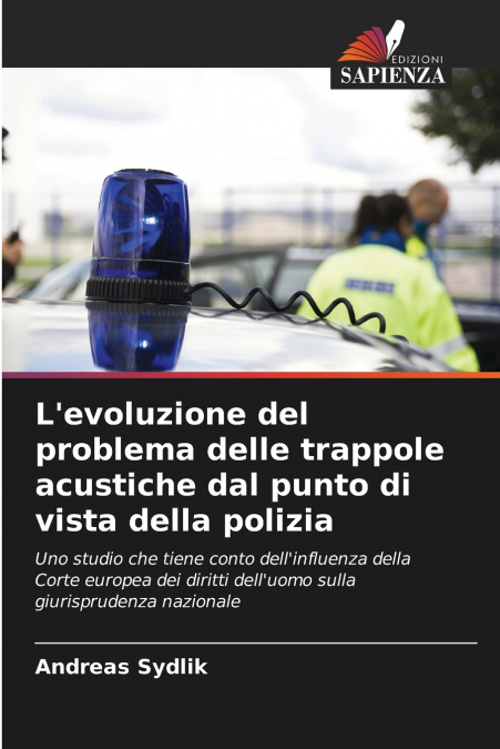 L’evoluzione del problema delle trappole acustiche dal punto di vista della polizia