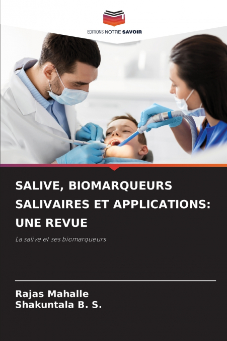 SALIVE, BIOMARQUEURS SALIVAIRES ET APPLICATIONS