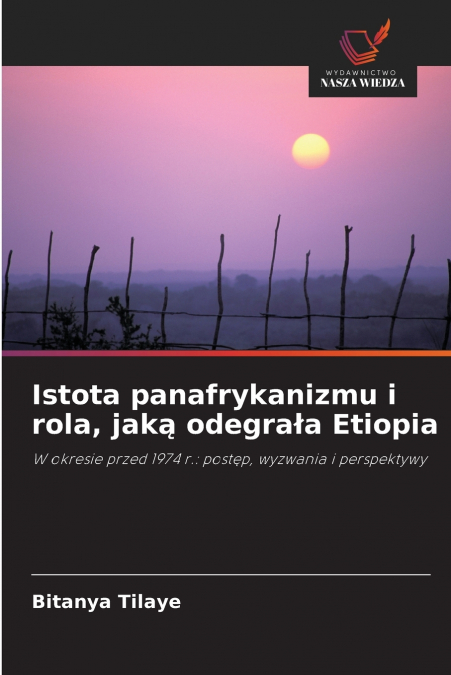 Istota panafrykanizmu i rola, jaką odegrała Etiopia