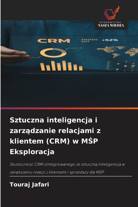 Sztuczna inteligencja i zarządzanie relacjami z klientem (CRM) w MŚP Eksploracja