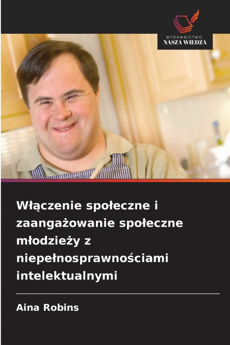 Włączenie społeczne i zaangażowanie społeczne młodzieży z niepełnosprawnościami intelektualnymi