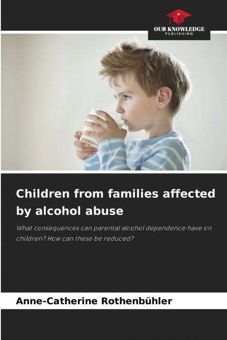 Children from families affected by alcohol abuse