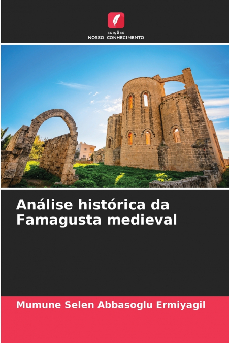 Análise histórica da Famagusta medieval