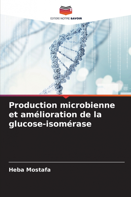 Production microbienne et amélioration de la glucose-isomérase