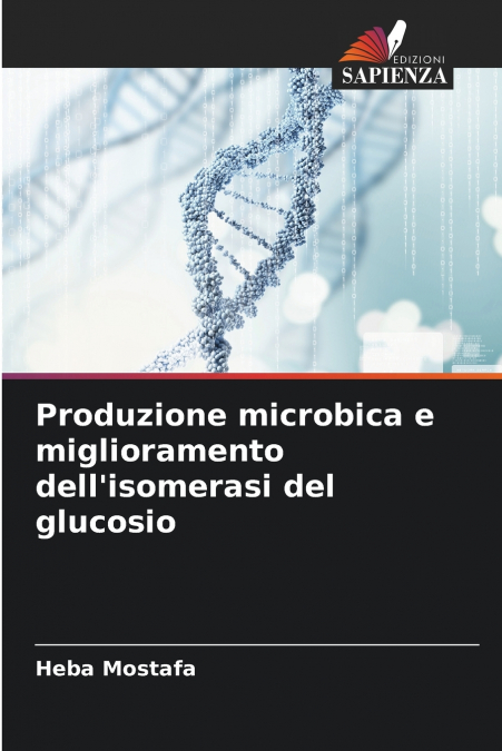 Produzione microbica e miglioramento dell’isomerasi del glucosio