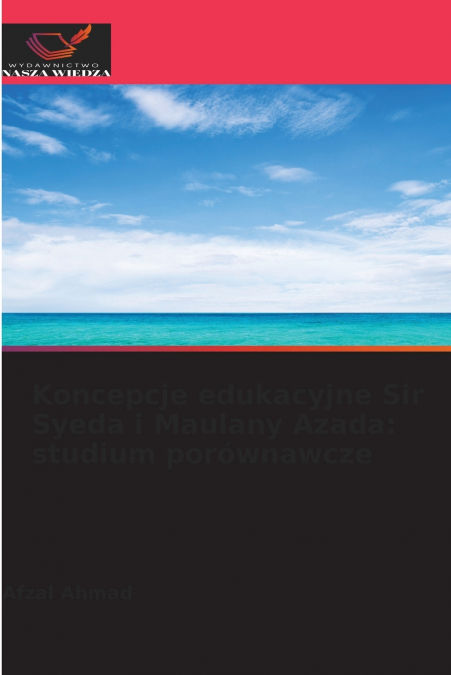 Koncepcje edukacyjne Sir Syeda i Maulany Azada