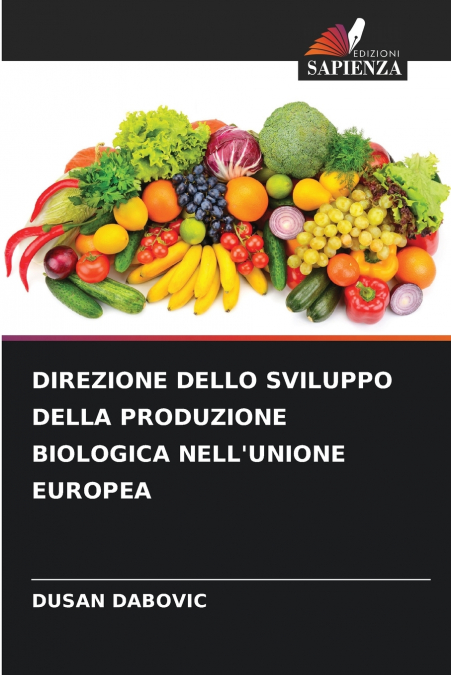 DIREZIONE DELLO SVILUPPO DELLA PRODUZIONE BIOLOGICA NELL’UNIONE EUROPEA