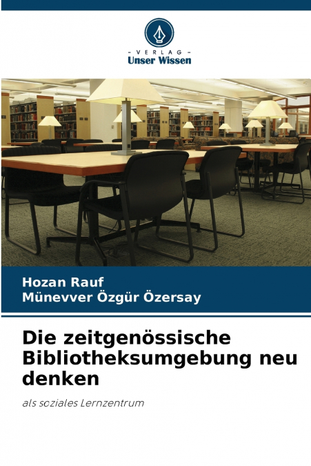 Die zeitgenössische Bibliotheksumgebung neu denken