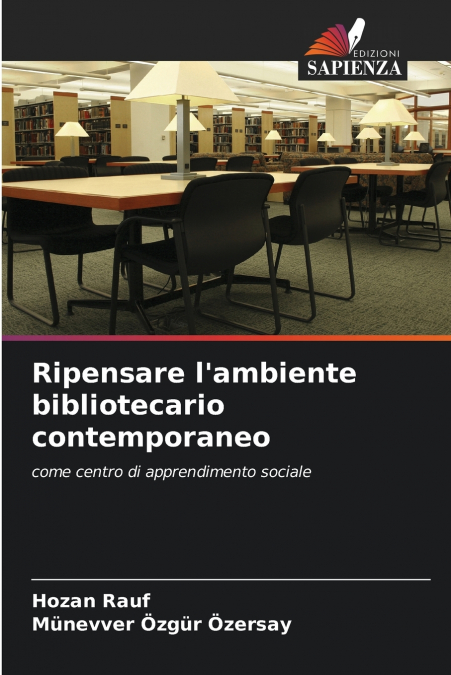 Ripensare l’ambiente bibliotecario contemporaneo