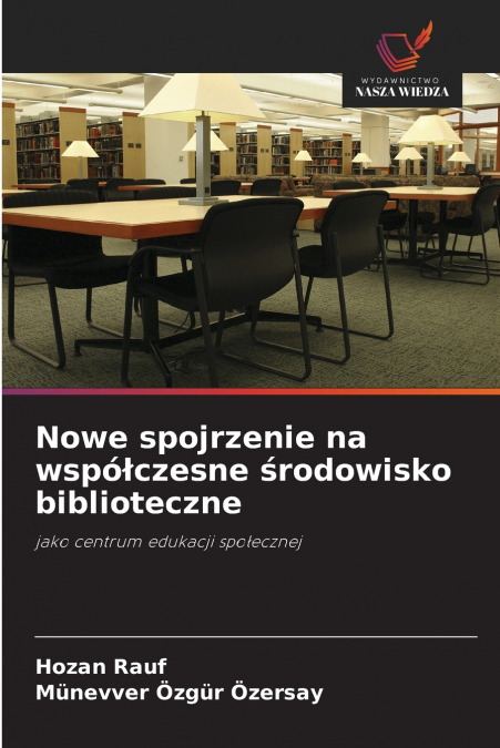 Nowe spojrzenie na współczesne środowisko biblioteczne