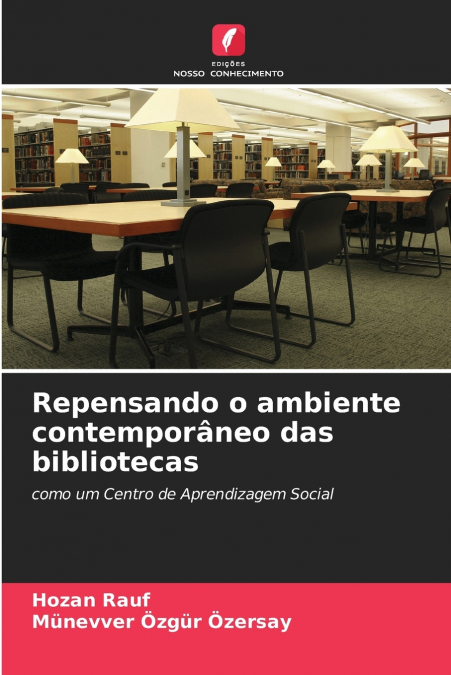 Repensando o ambiente contemporâneo das bibliotecas