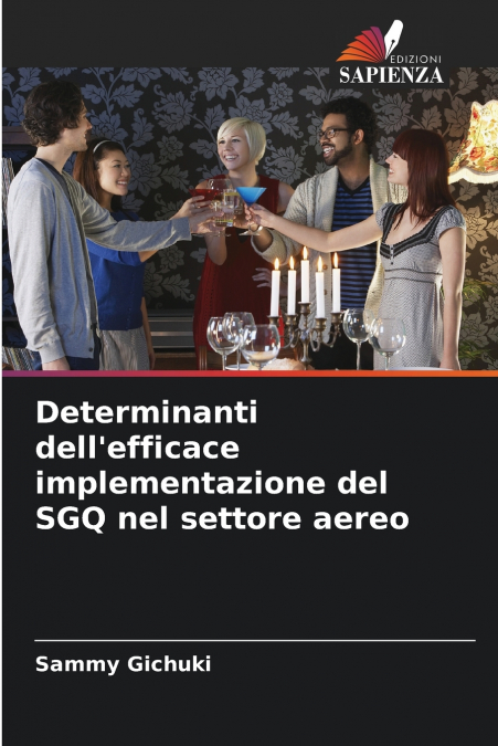Determinanti dell’efficace implementazione del SGQ nel settore aereo