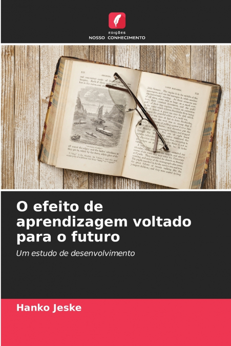 O efeito de aprendizagem voltado para o futuro