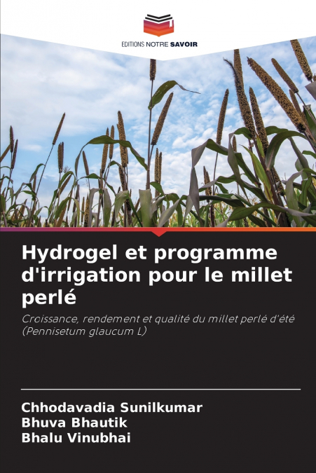 Hydrogel et programme d’irrigation pour le millet perlé