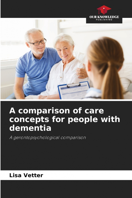 A comparison of care concepts for people with dementia