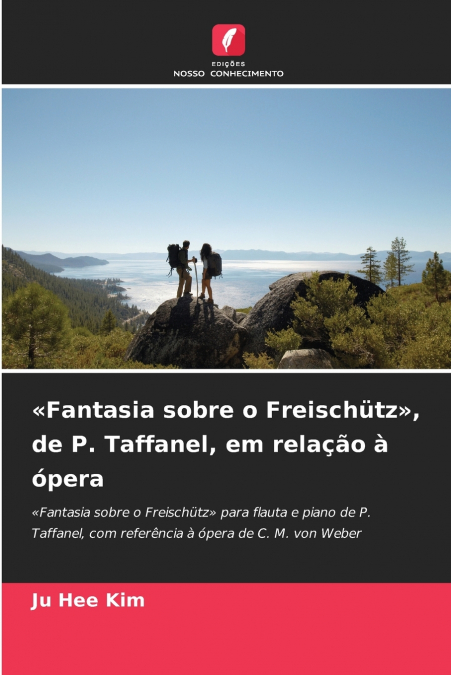 Fantasia sobre o Freischütz, de P. Taffanel, em relação à ópera