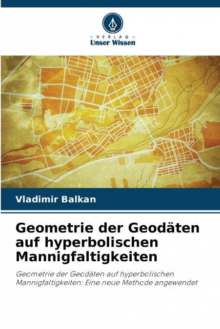 Geometrie der Geodäten auf hyperbolischen Mannigfaltigkeiten