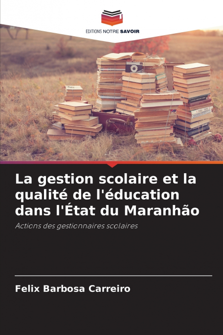 La gestion scolaire et la qualité de l’éducation dans l’État du Maranhão