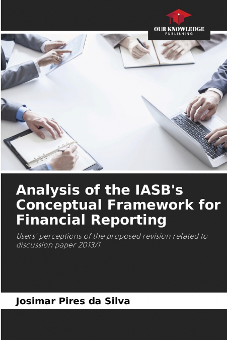 Analysis of the IASB’s Conceptual Framework for Financial Reporting