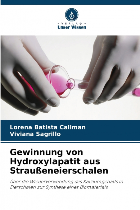 Gewinnung von Hydroxylapatit aus Straußeneierschalen