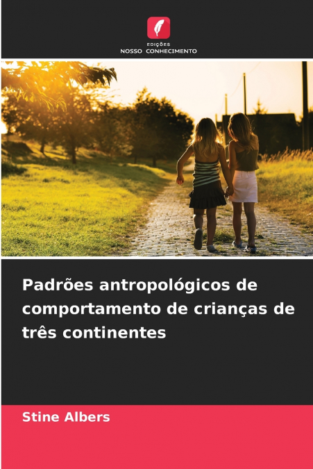 Padrões antropológicos de comportamento de crianças de três continentes