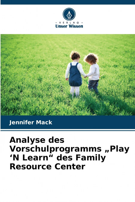 Analyse des Vorschulprogramms „Play ’N Learn' des Family Resource Center