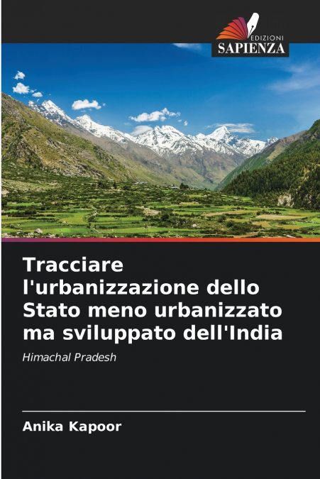 Tracciare l’urbanizzazione dello Stato meno urbanizzato ma sviluppato dell’India
