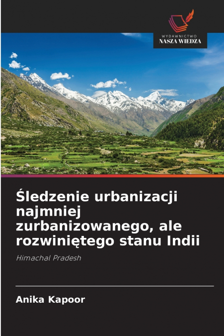 Śledzenie urbanizacji najmniej zurbanizowanego, ale rozwiniętego stanu Indii