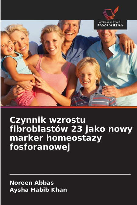 Czynnik wzrostu fibroblastów 23 jako nowy marker homeostazy fosforanowej