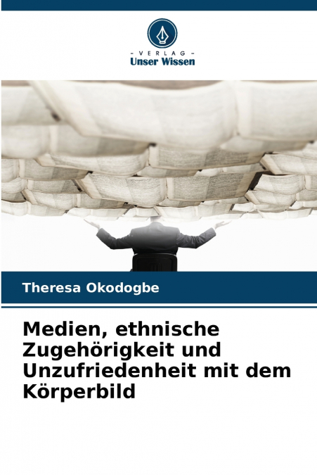 Medien, ethnische Zugehörigkeit und Unzufriedenheit mit dem Körperbild