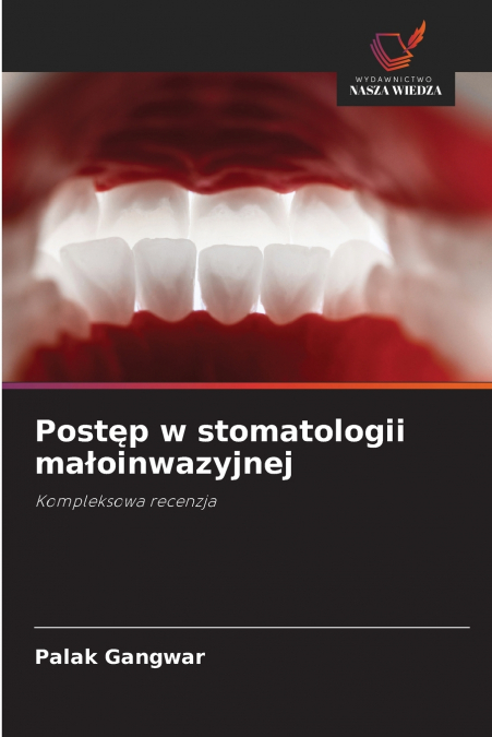 Postęp w stomatologii małoinwazyjnej