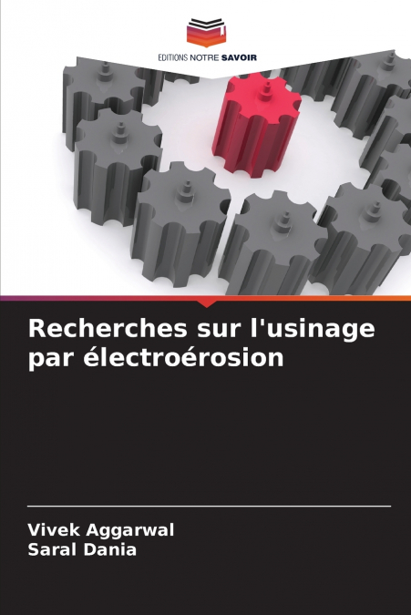 Recherches sur l’usinage par électroérosion