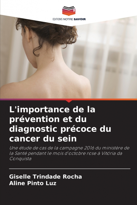 L’importance de la prévention et du diagnostic précoce du cancer du sein