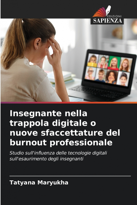 Insegnante nella trappola digitale o nuove sfaccettature del burnout professionale
