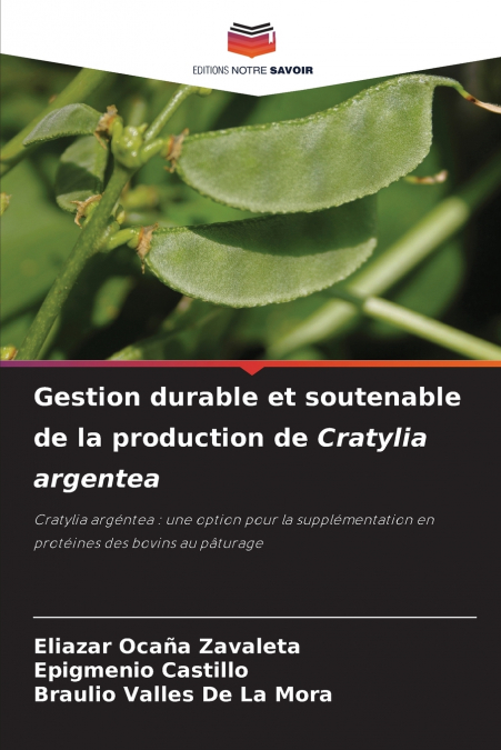 Gestion durable et soutenable de la production de Cratylia argentea